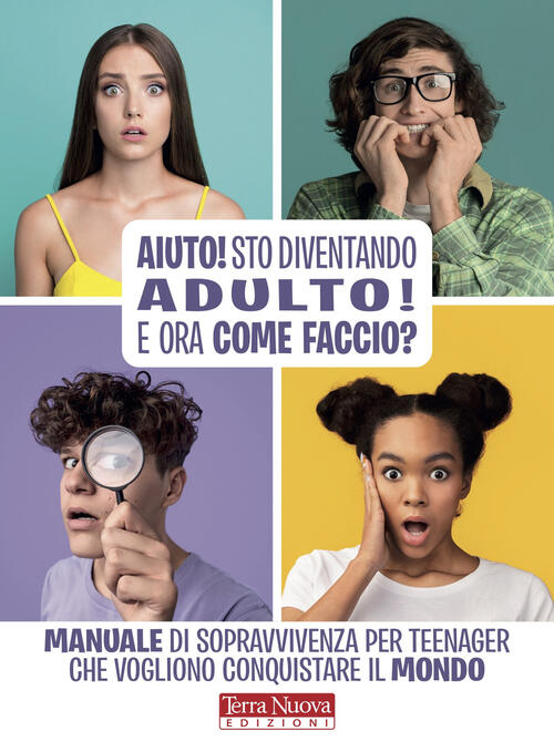 Aiuto! Sto Diventando Adulto! Una Guida Per Vivere Nel Mondo Dei Vecchi Helen
