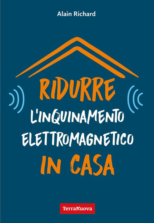 Ridurre L'inquinamento Elettromagnetico In Casa. Utili Indicazioni Per Misurar