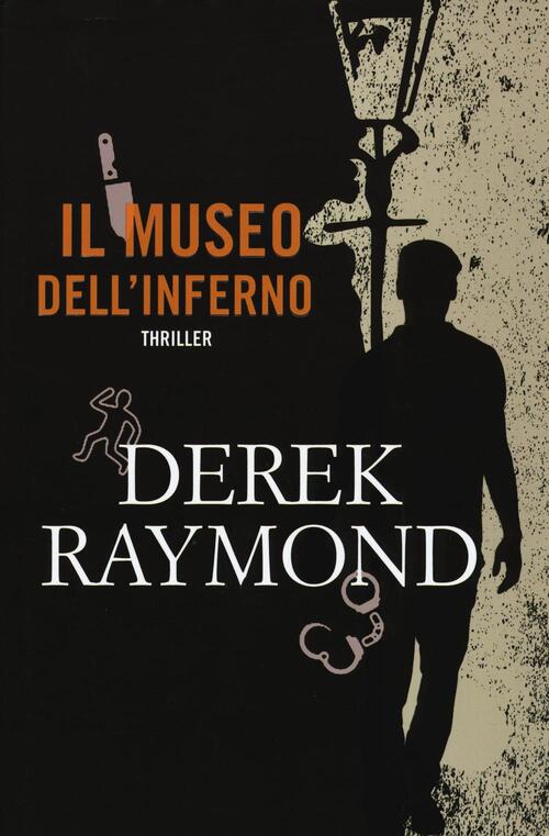 Il Museo Dell'inferno Derek Raymond Timecrime 2017