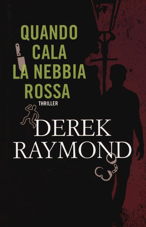 Quando Cala La Nebbia Rossa Derek Raymond Timecrime 2017