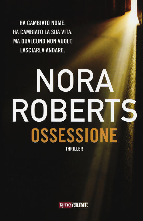 Ossessione Nora Roberts Timecrime 2017