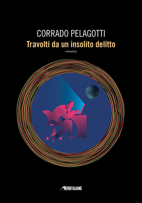 Travolti Da Un Insolito Delitto Corrado Pelagotti Time Crime 2020