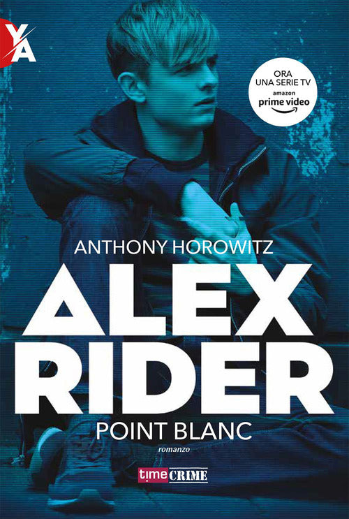 Point Blanc. Alex Rider. Vol. 2 Anthony Horowitz Time Crime 2020