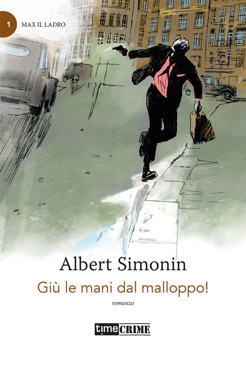 Giu Le Mani Dal Malloppo! Albert Simonin Timecrime 2021