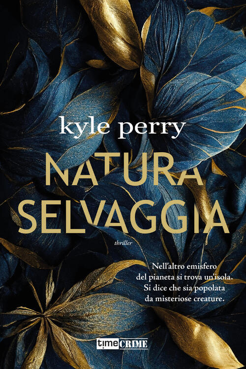 Natura Selvaggia Kyle Perry Time Crime 2023