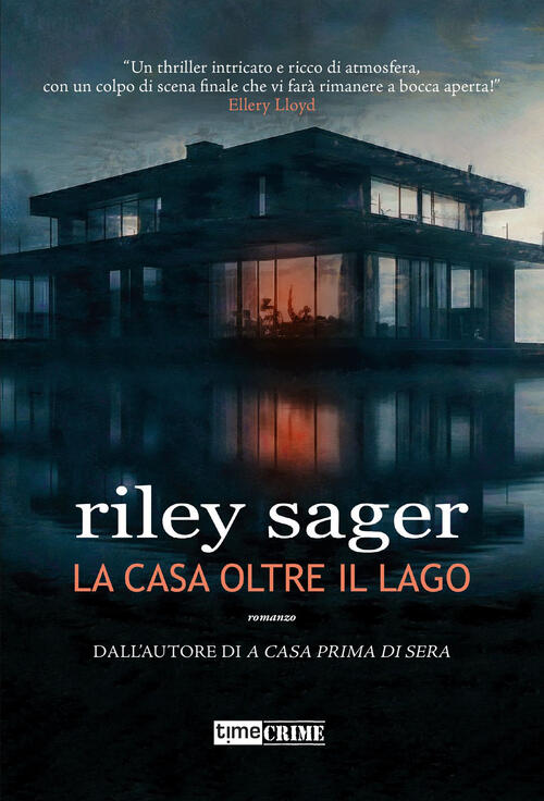 La Casa Oltre Il Lago Riley Sager Time Crime 2024