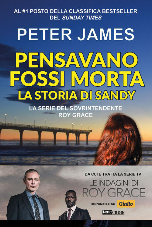Pensavano Fossi Morta. La Storia Di Sandy Peter James Time Crime 2024