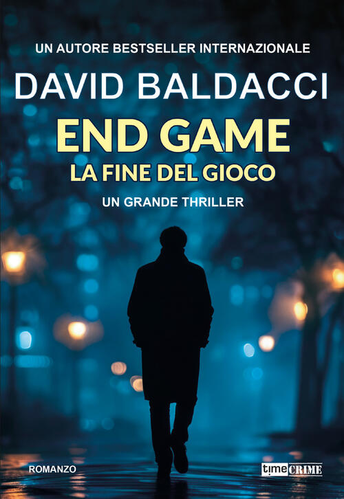 End Game. La Fine Del Gioco David Baldacci Time Crime 2025
