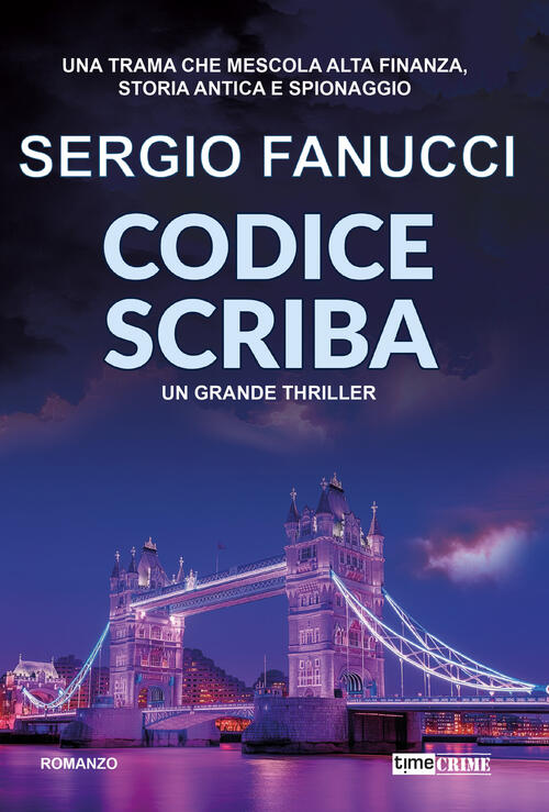 Codice Scriba. La Trilogia Dei Codici. Vol. 2 Sergio Fanucci Timecrime 2025