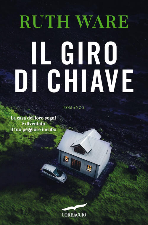 Il Giro Di Chiave Ruth Ware Corbaccio 2021