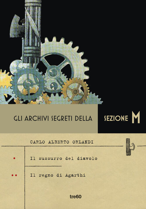 Gli Archivi Segreti Della Sezione M: Il Sussurro Del Diavolo-Il Segreto Di Agarthi