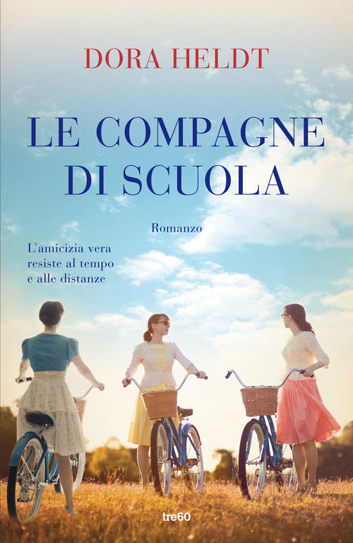 Le Compagne Di Scuola Dora Heldt Tre60 2021