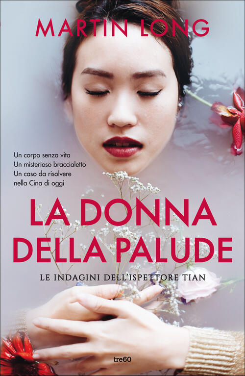 La Donna Della Palude. Le Indagini Dell'ispettore Tian Martin Long Tre60 2021