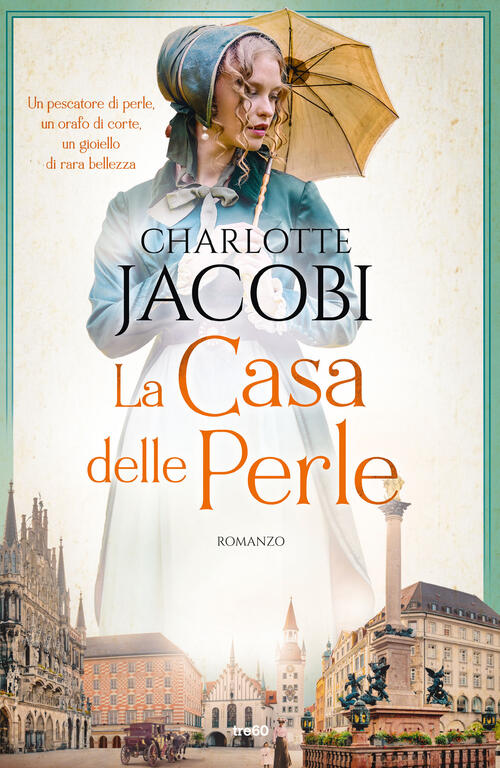 La Casa Delle Perle Charlotte Jacobi Tre60 2024