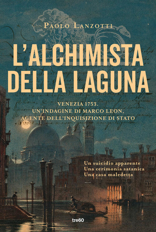 L'alchimista Della Laguna Paolo Lanzotti Tre60 2024