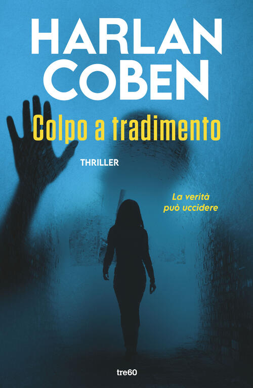 Colpo A Tradimento Harlan Coben Tre60 2025