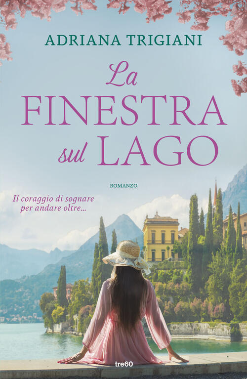 La Finestra Sul Lago Adriana Trigiani Tre60 2025