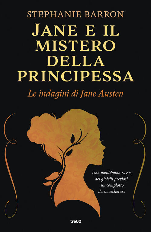 Jane E Il Mistero Della Principessa. Le Indagini Di Jane Austen Stephanie Barr