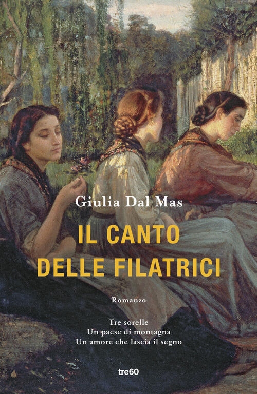 Il Canto Delle Filatrici Giulia Dal Mas Tre60 2026