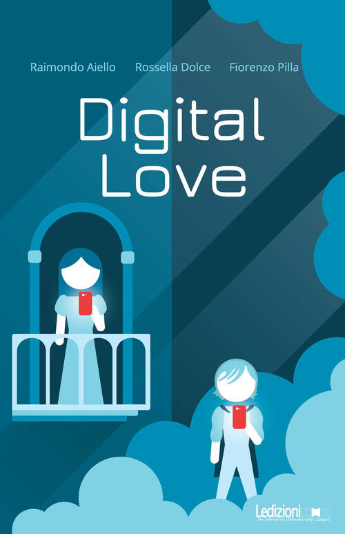 Digital Love Raimondo Aiello Ledizioni 2018