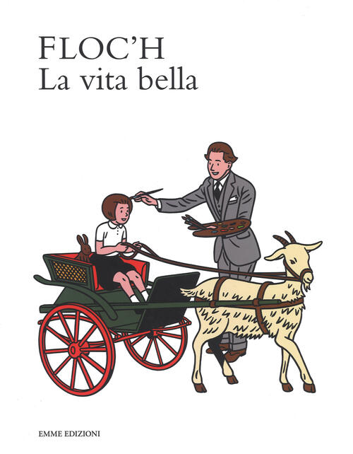 La Vita Bella Floc'h Emme Edizioni 2015