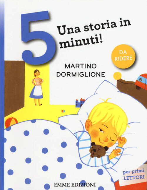 Martino Dormiglione. Una Storia In 5 Minuti! Ediz. A Colori Roberto Piumini Em