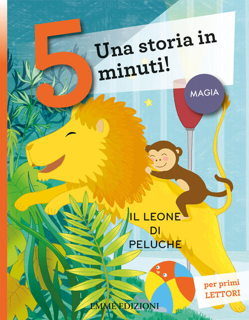 Il Leone Di Peluche. Una Storia In 5 Minuti! Ediz. A Colori Stefano Bordiglion