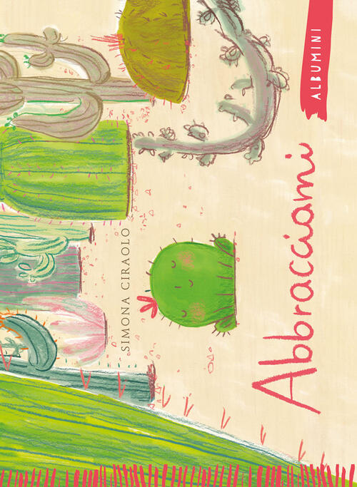 Abbracciami. Ediz. A Colori Simona Ciraolo Emme Edizioni 2018