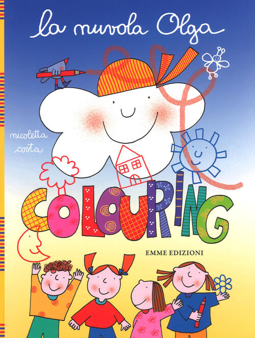 La Nuvola Olga. Colouring Nicoletta Costa Emme Edizioni 2018