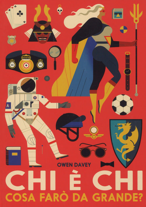 Chi E Chi. Cosa Faro Da Grande? Owen Davey Emme Edizioni 2018