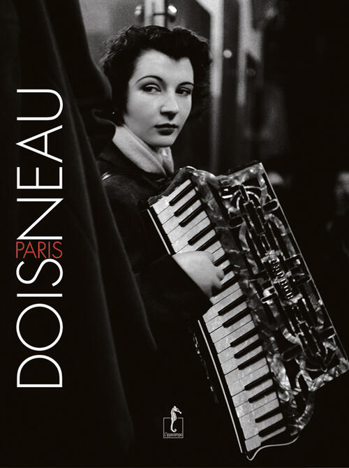 Doisneau-Paris. Ediz. Illustrata L'ippocampo 2018