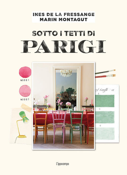 Sotto I Tetti Di Parigi Ines De La Fressange L'ippocampo 2018