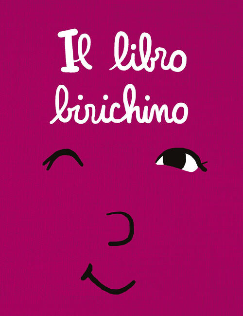 Il Libro Birichino. Ediz. A Colori Cedric Ramadier L'ippocampo Ragazzi 2022