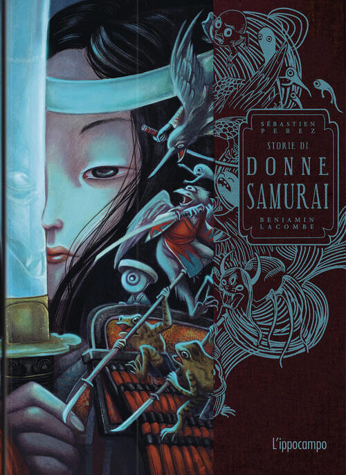 Storie Di Donne Samurai Benjamin Lacombe L'ippocampo 2023