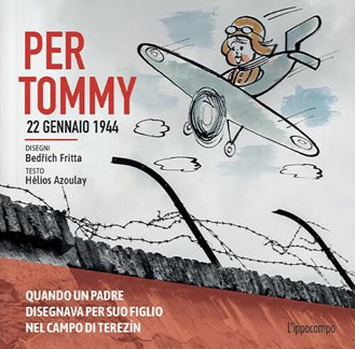 Per Tommy. 22 Gennaio 1944 Bedrich Fritta L'ippocampo 2024