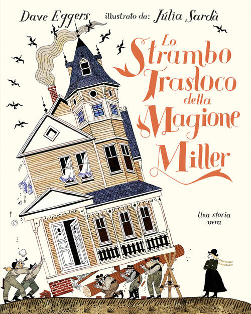 Lo Strambo Trasloco Della Magione Miller Dave Eggers L'ippocampo Ragazzi 2024