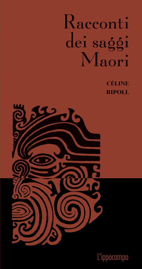 Racconti Dei Saggi Maori Celine Ripoll L'ippocampo 2024
