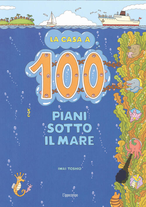La Casa A 100 Piani Sotto Il Mare Toshio Iwai L'ippocampo Ragazzi 2024