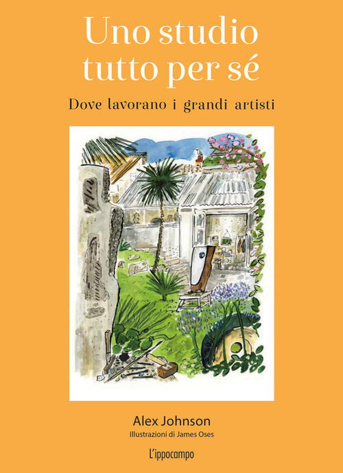 Uno Studio Tutto Per Se. Dove Lavorano I Grandi Artisti Alex Johnson L'ippocam