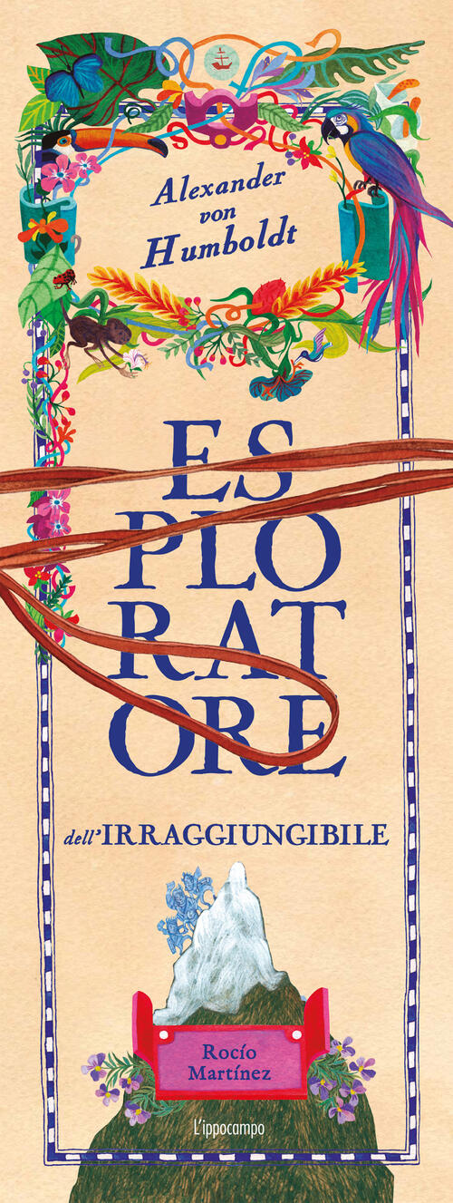 Alexander Von Humboldt, Esploratore Dell'irraggiungibile. Album Scoperte Roc��