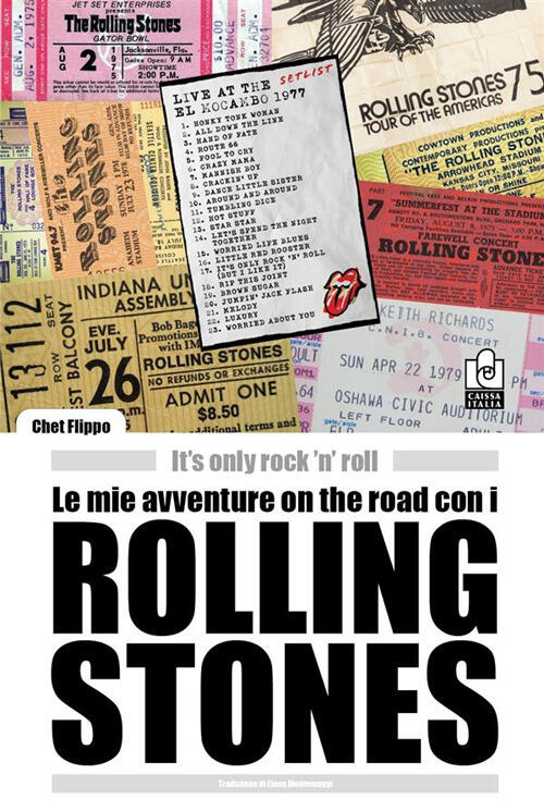 Le Mie Avventure On The Road Con I Rolling Stones. It's Only Rock 'N' Roll Che