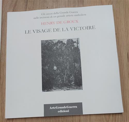 Henry De Groux. Le Visage De La Victoire