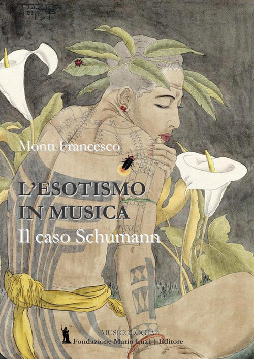 L' Esotismo In Musica E Il Caso Schumann Francesco Monti Fondazione Mario Luzi