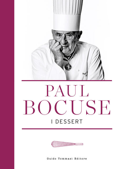I Dessert Paul Bocuse Guido Tommasi Editore-Datanova 2024