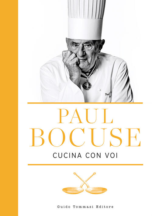 Paul Bocuse Cucina Con Voi Paul Bocuse Guido Tommasi Editore-Datanova 2024