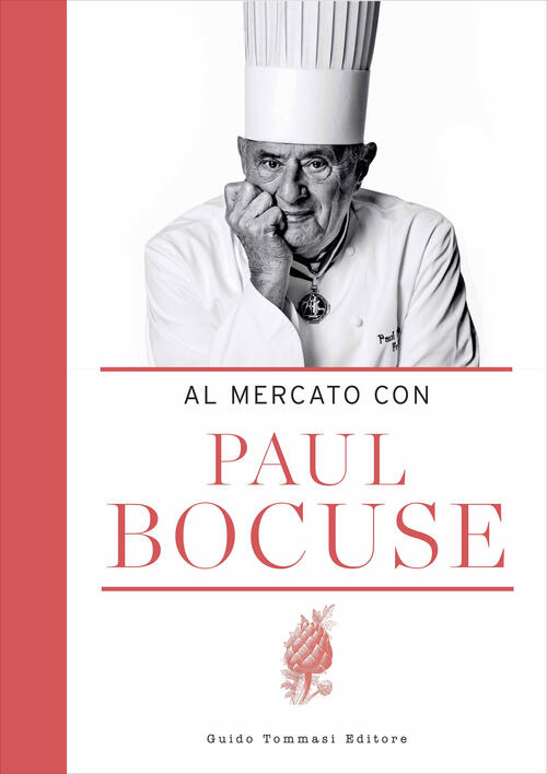 Al Mercato Con Paul Bocuse Paul Bocuse Guido Tommasi Editore-Datanova 2024