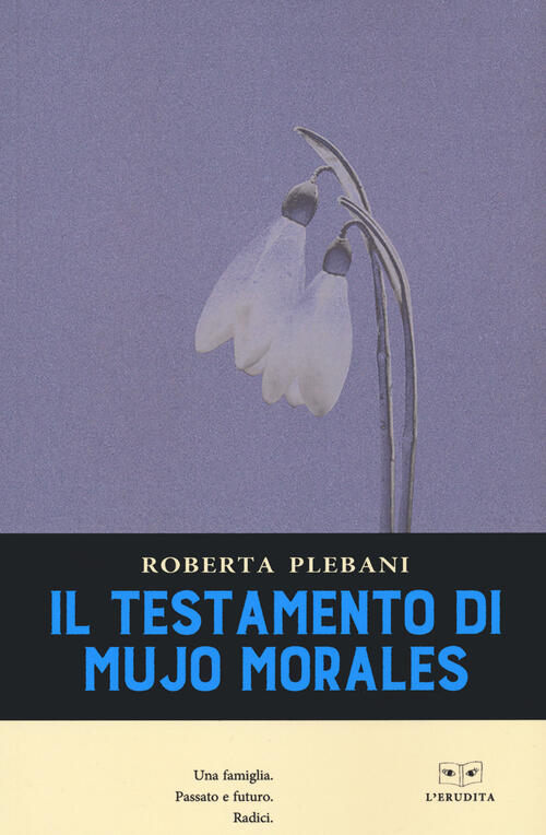 Il Testamento Di Mujo Morales Roberta Plebani L'erudita 2021