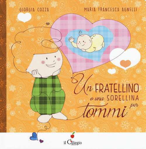 Un Fratellino O Una Sorellina Per Tommy Giorgia Cozza Il Ciliegio 2018