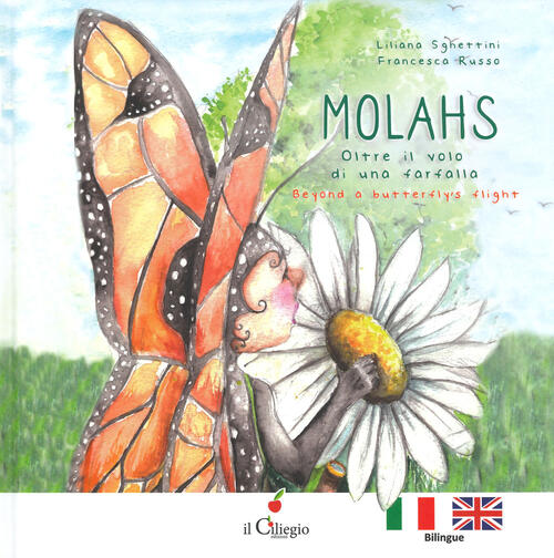 Molahs. Oltre Il Volo Di Una Farfalla-Beyond A Butterfly's Flight Liliana Sghe