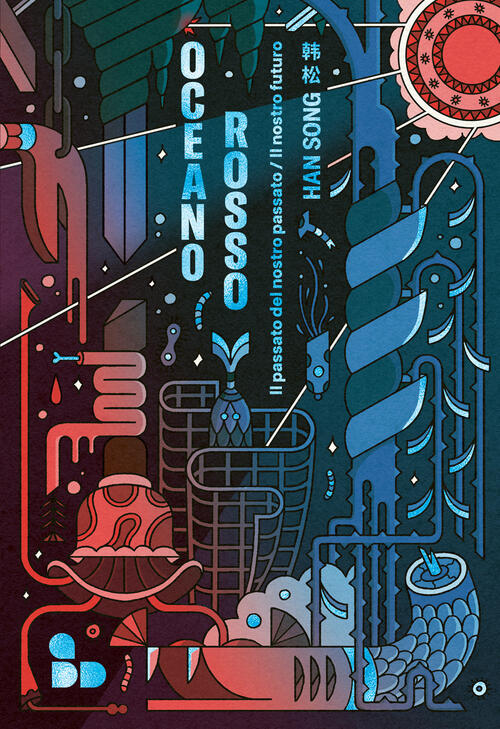 Oceano Rosso. Il Passato Del Nostro Passato/Il Nostro Futuro. Vol. 2 Song Han